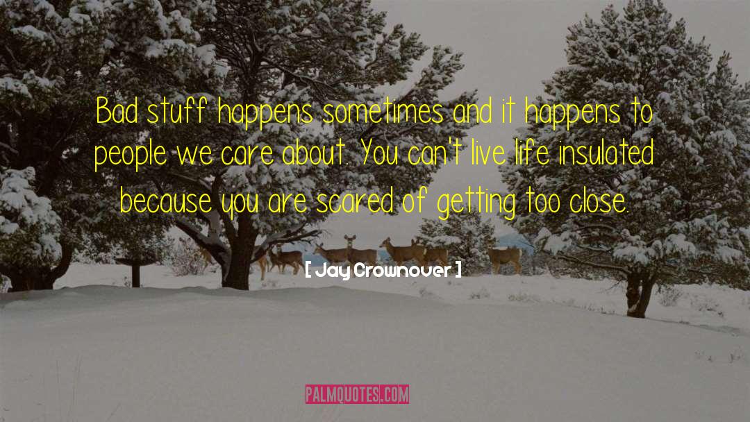 Bad Stuff quotes by Jay Crownover