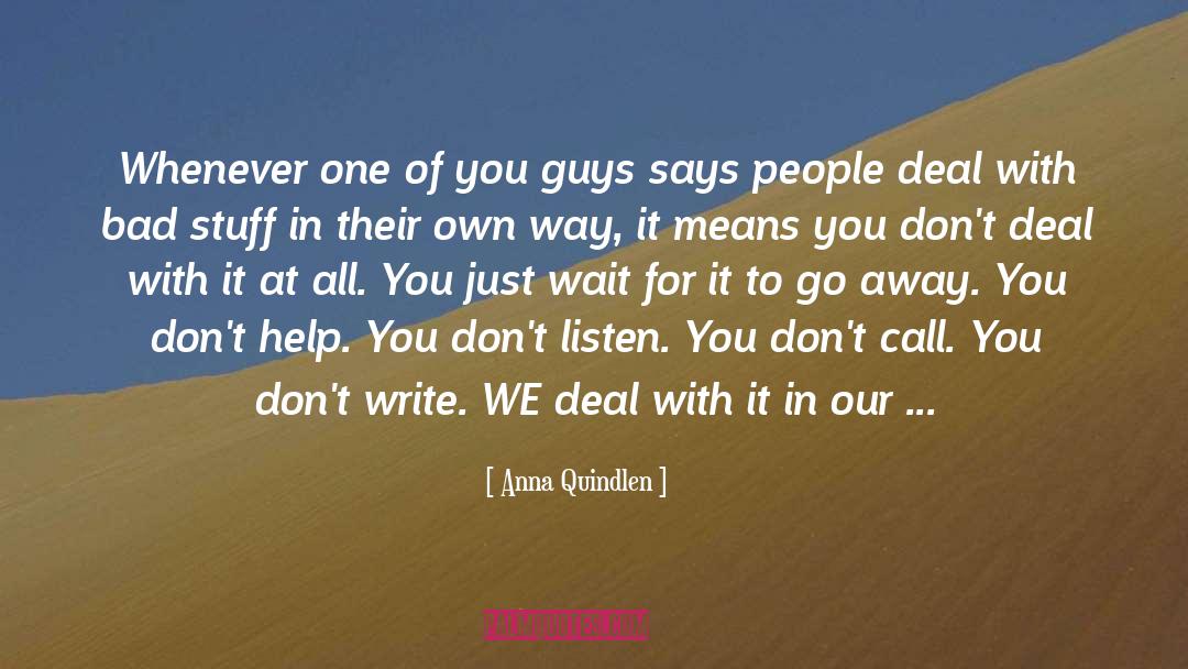 Bad Stuff quotes by Anna Quindlen