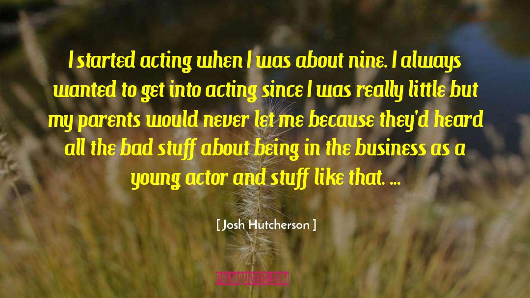 Bad Stuff quotes by Josh Hutcherson