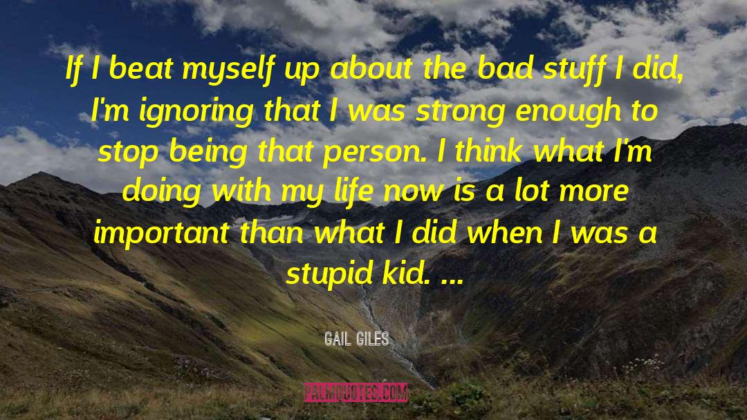 Bad Stuff quotes by Gail Giles