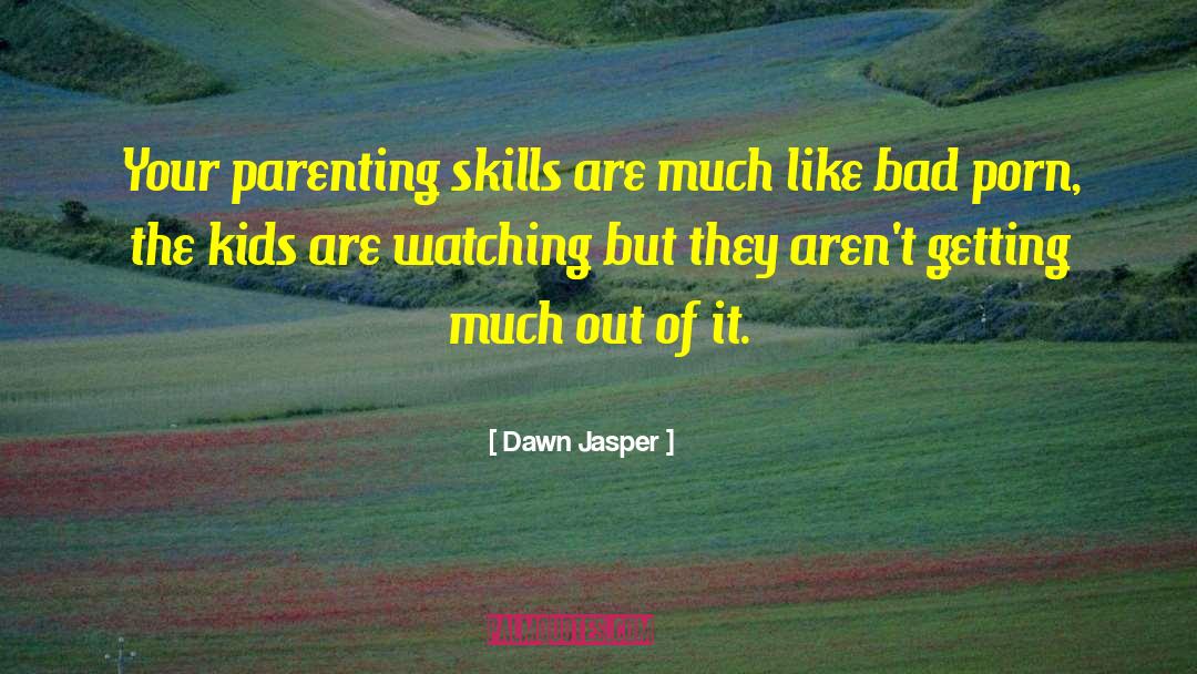 Bad Talking quotes by Dawn Jasper