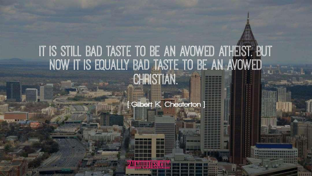 Bad Taste quotes by Gilbert K. Chesterton