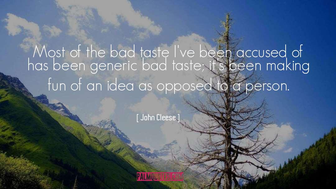 Bad Taste quotes by John Cleese