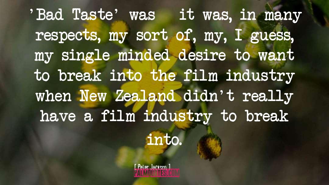 Bad Taste quotes by Peter Jackson