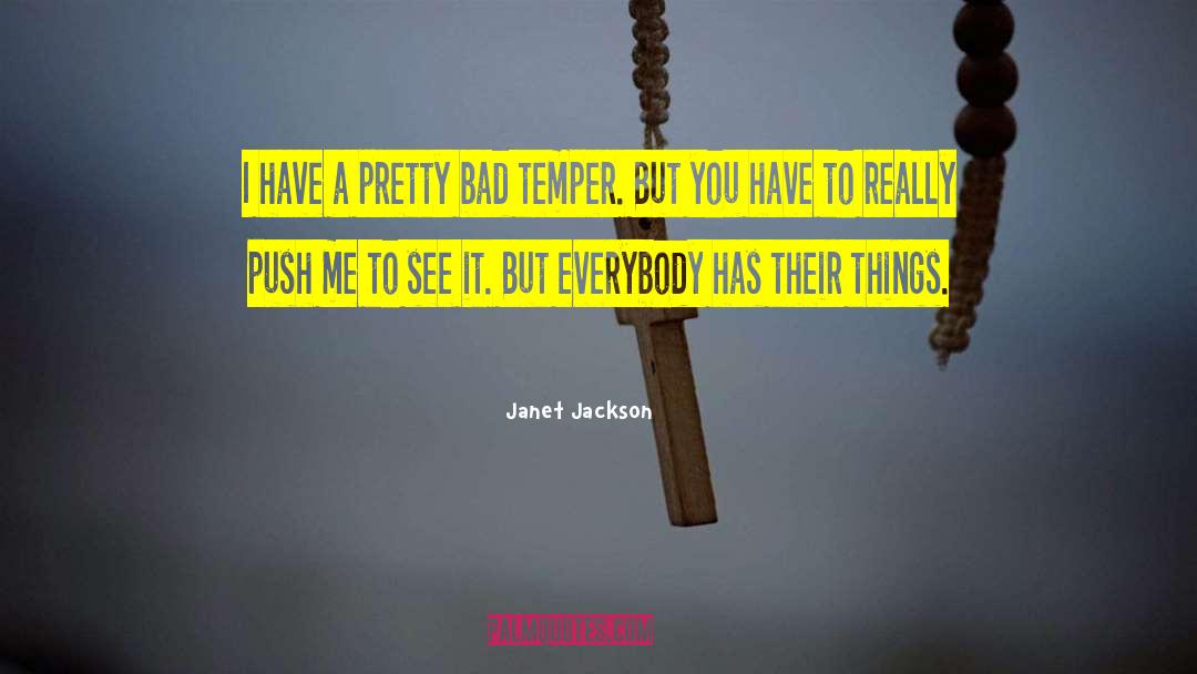 Bad Temper quotes by Janet Jackson
