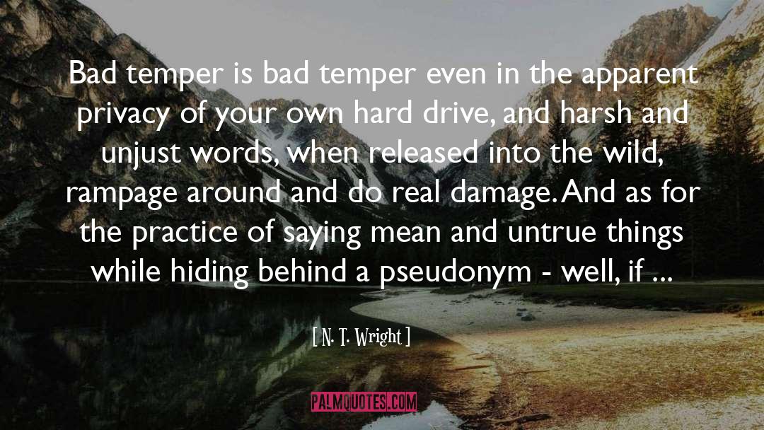 Bad Temper quotes by N. T. Wright