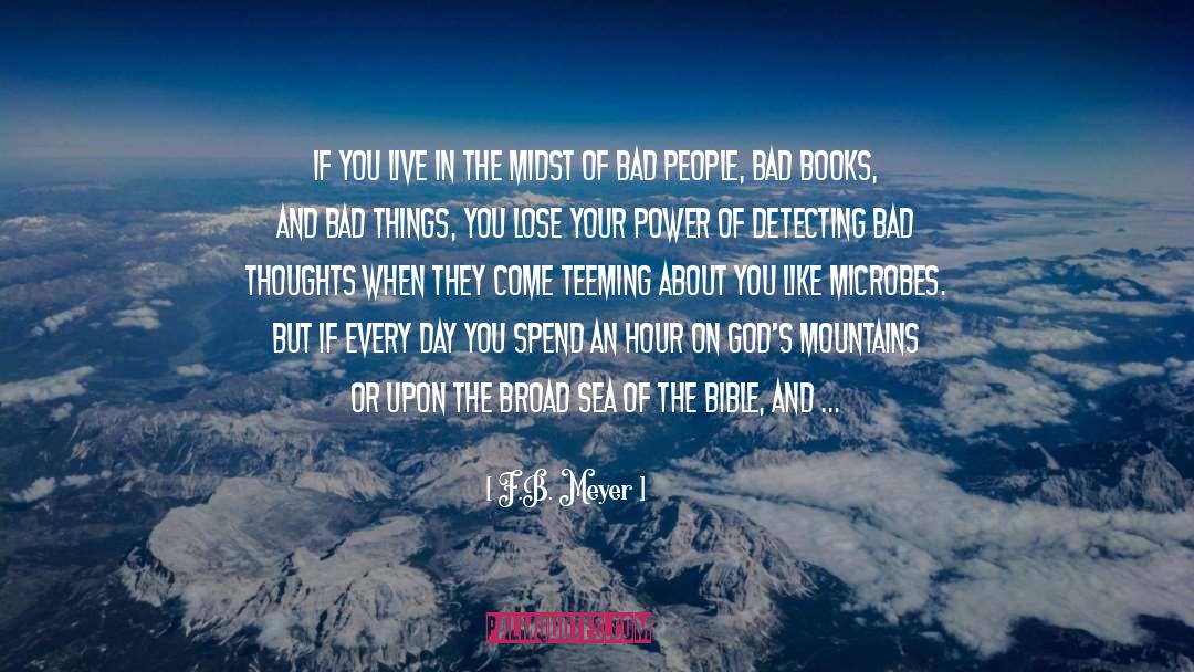 Bad Things Come In Threes quotes by F.B. Meyer