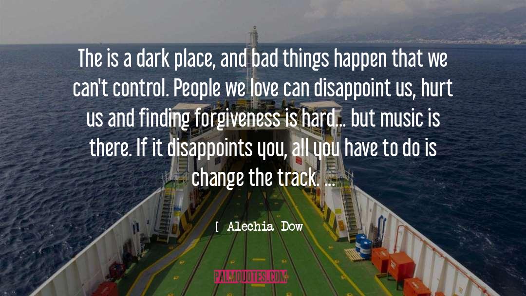 Bad Things Happen quotes by Alechia Dow