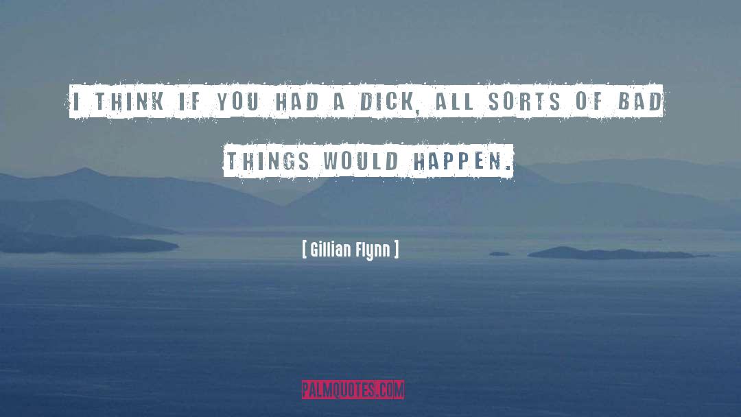 Bad Things quotes by Gillian Flynn