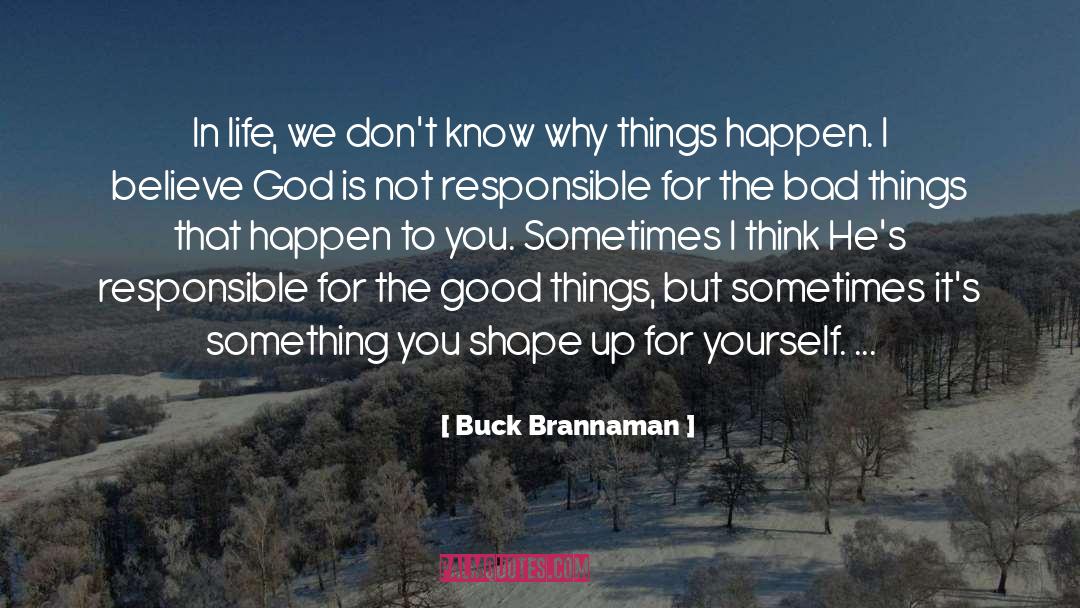 Bad Things quotes by Buck Brannaman