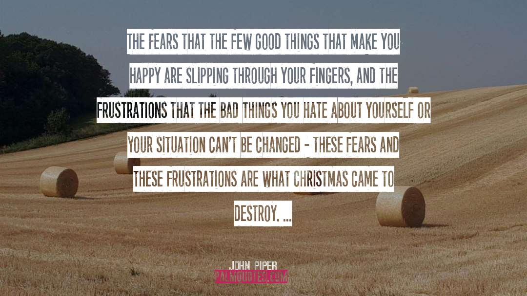 Bad Things quotes by John Piper