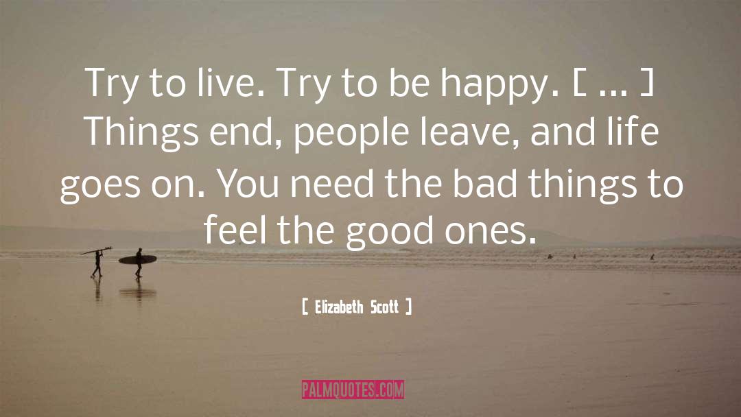 Bad Things quotes by Elizabeth Scott