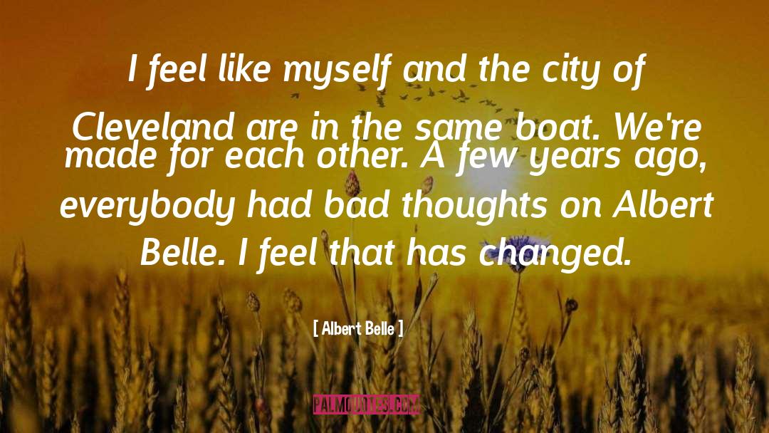 Bad Thoughts quotes by Albert Belle