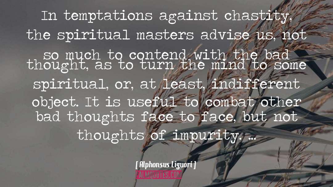 Bad Thoughts quotes by Alphonsus Liguori
