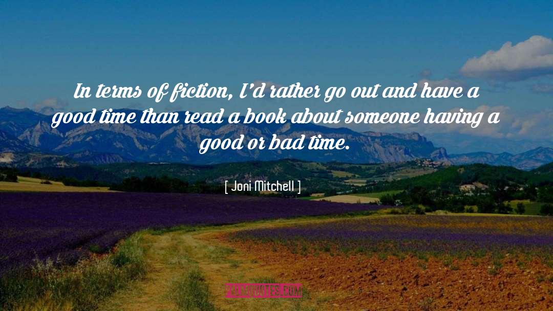 Bad Time quotes by Joni Mitchell