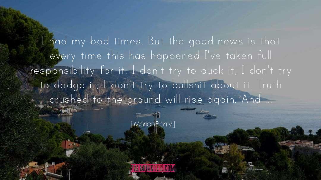 Bad Times quotes by Marion Barry