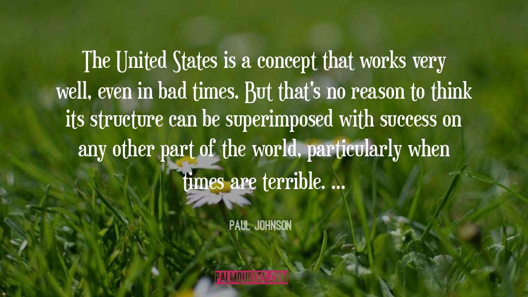 Bad Times quotes by Paul Johnson