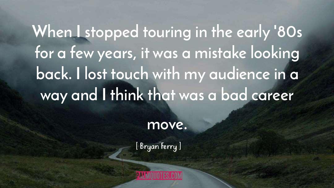 Bad Timing quotes by Bryan Ferry