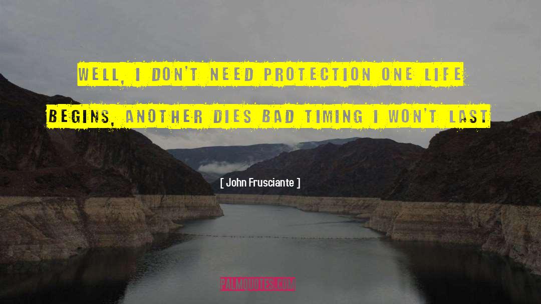 Bad Timing quotes by John Frusciante