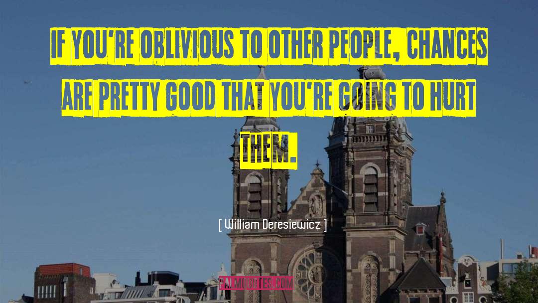 Bad To Good quotes by William Deresiewicz