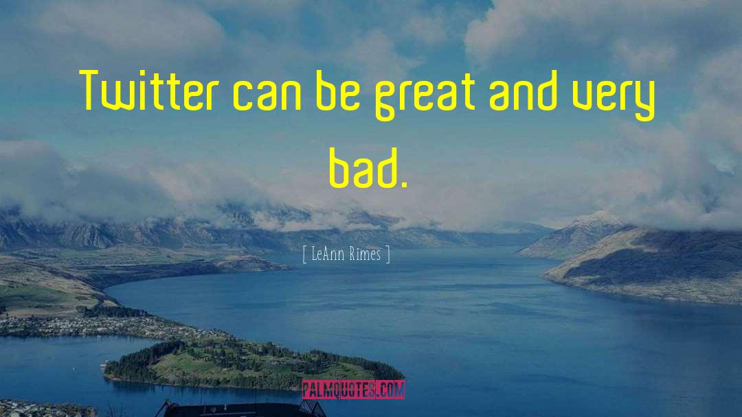 Bad Vibes quotes by LeAnn Rimes