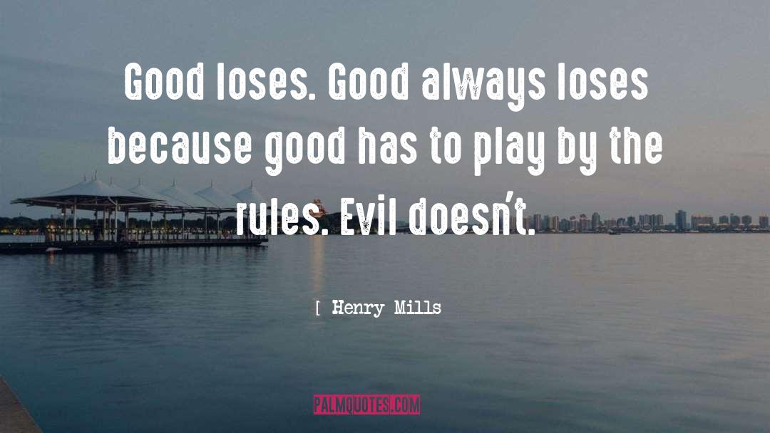 Bad Vs Good quotes by Henry Mills