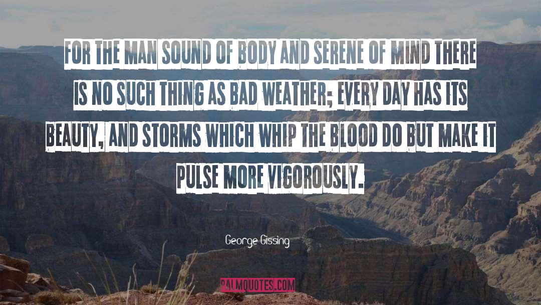 Bad Weather quotes by George Gissing