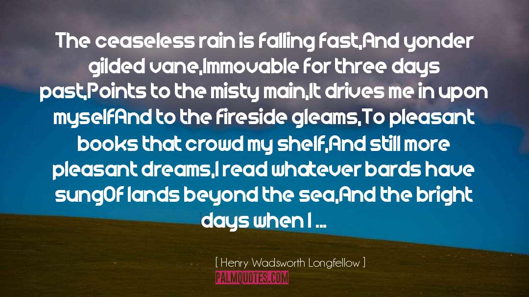 Bad Weather quotes by Henry Wadsworth Longfellow