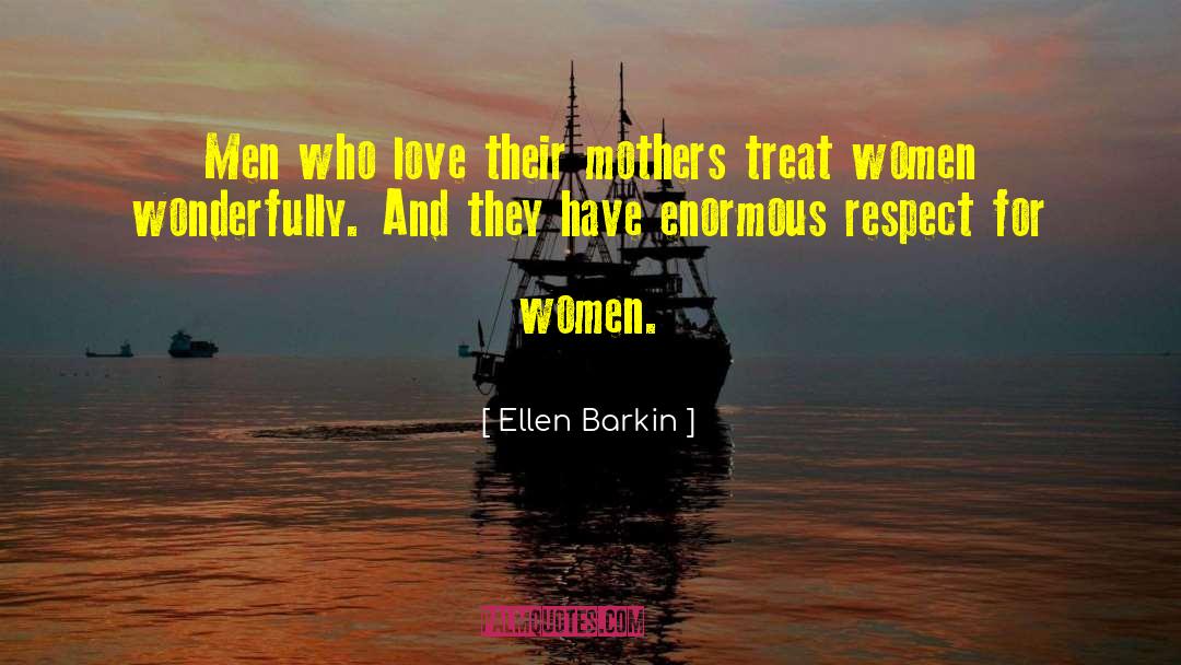 Bad Women quotes by Ellen Barkin