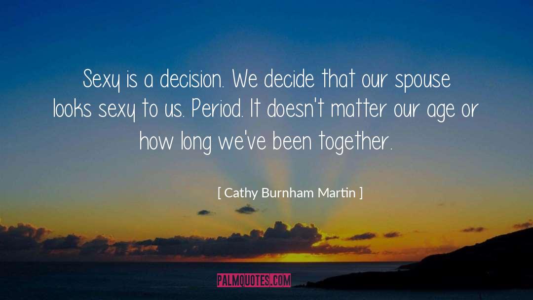 Bad Women quotes by Cathy Burnham Martin