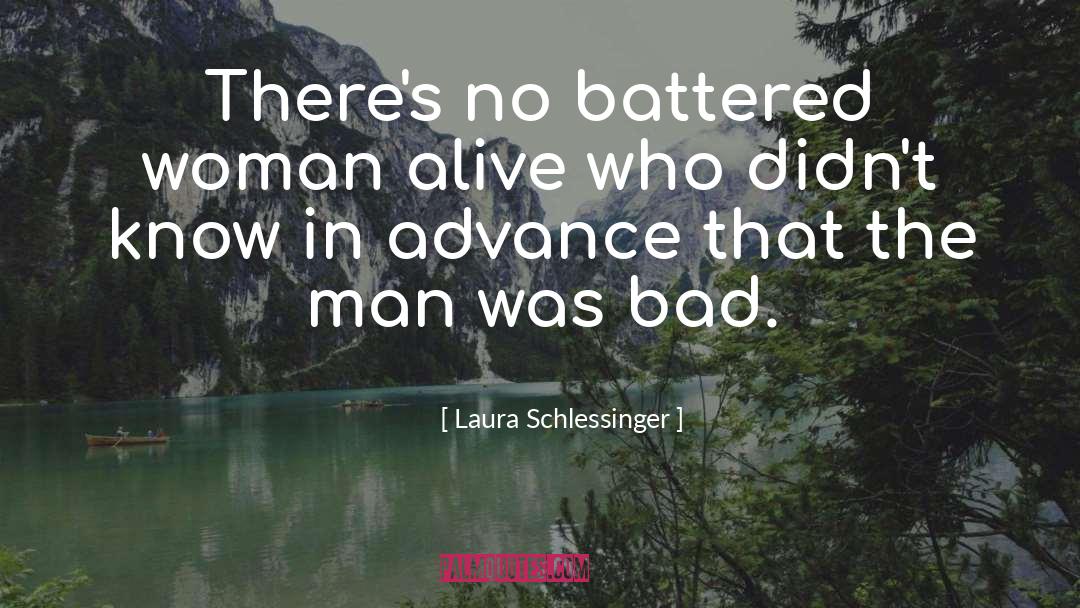 Bad Women quotes by Laura Schlessinger