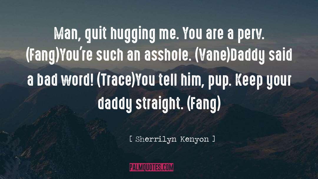 Bad Word quotes by Sherrilyn Kenyon