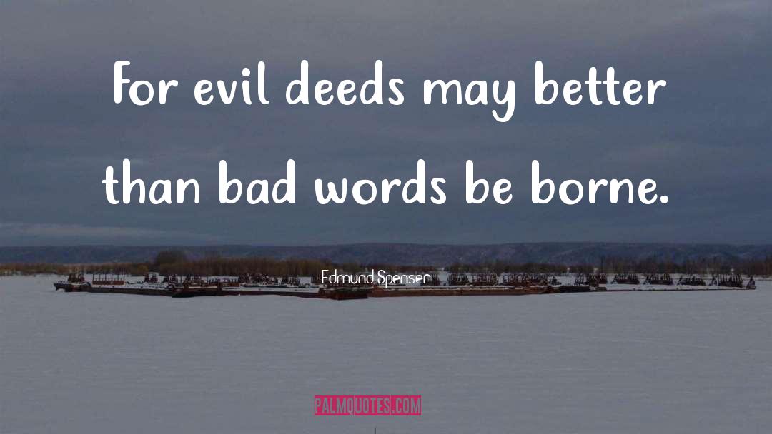 Bad Word quotes by Edmund Spenser