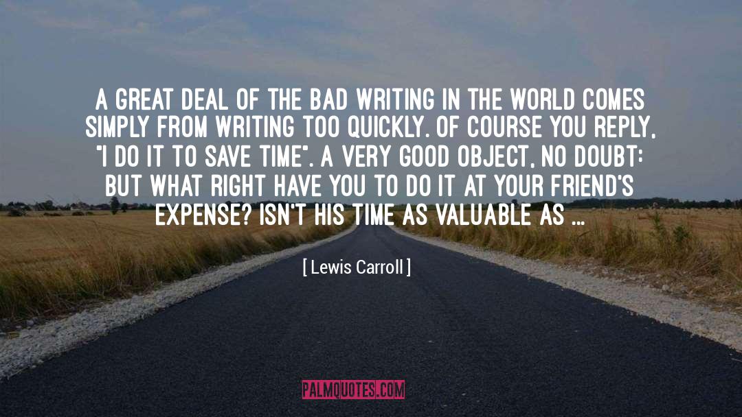 Bad Writing quotes by Lewis Carroll