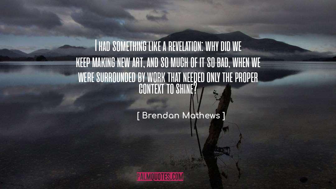 Bad Writing quotes by Brendan Mathews