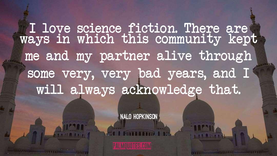Bad Years quotes by Nalo Hopkinson