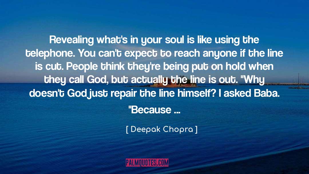 Badaraccos Right quotes by Deepak Chopra