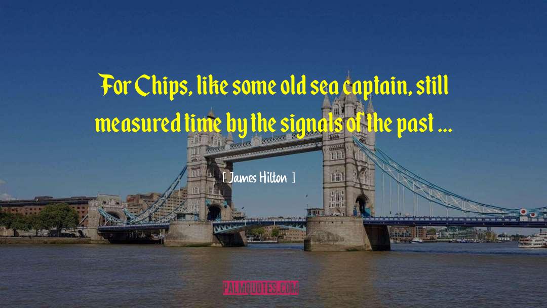 Badass Captain quotes by James Hilton