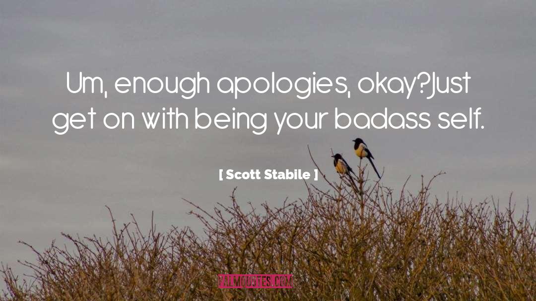 Badass Entrepreneur quotes by Scott Stabile