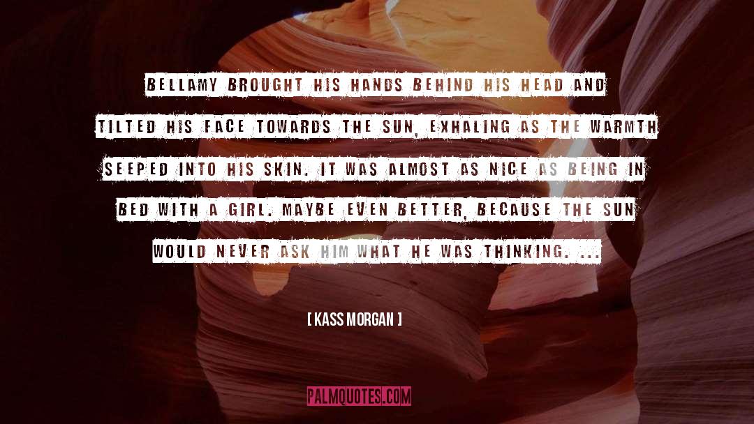 Badass Girl quotes by Kass Morgan