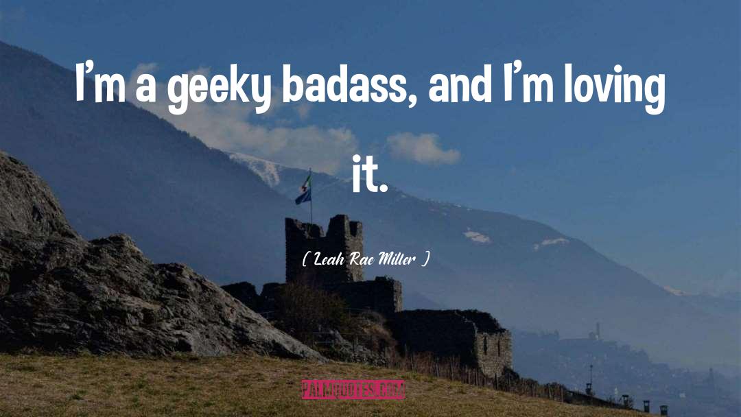 Badass Ladies quotes by Leah Rae Miller