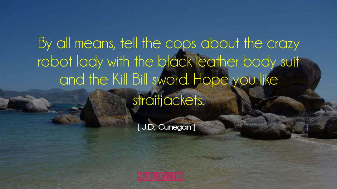 Badass Lady quotes by J.D. Cunegan