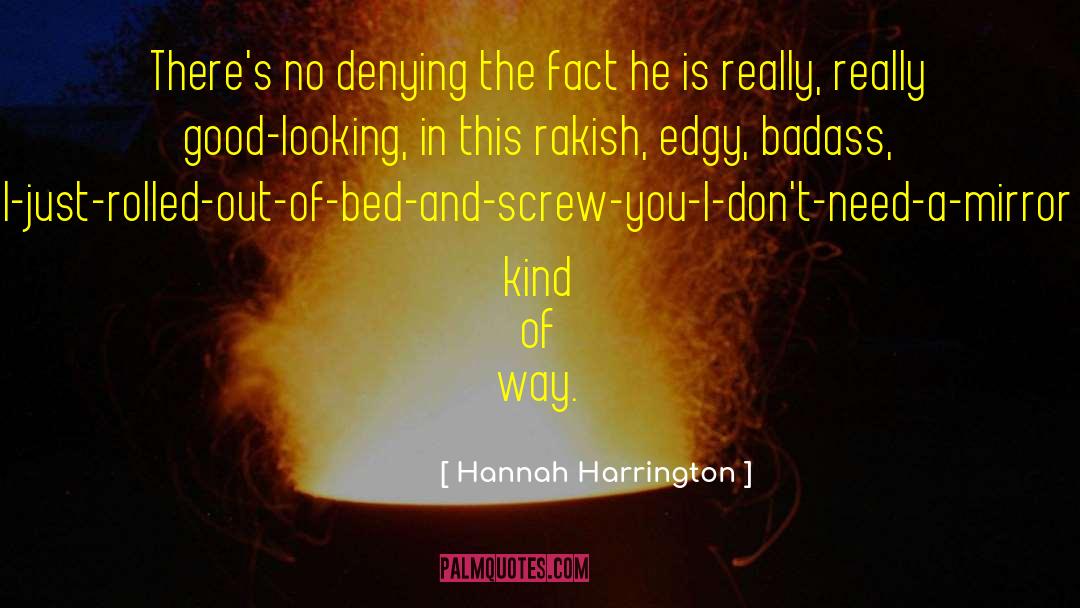 Badass quotes by Hannah Harrington
