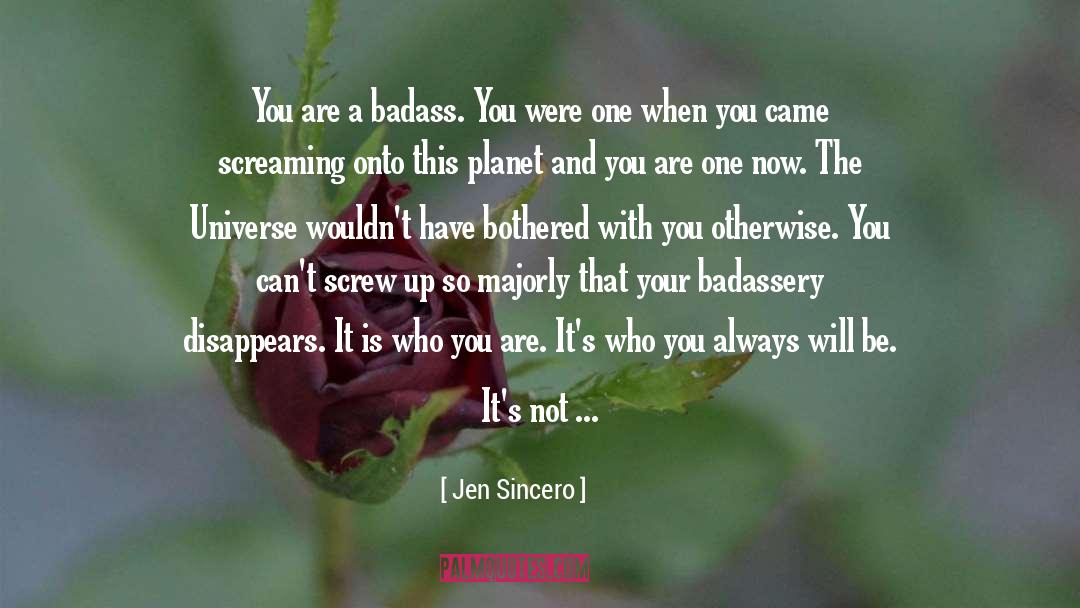 Badassery quotes by Jen Sincero