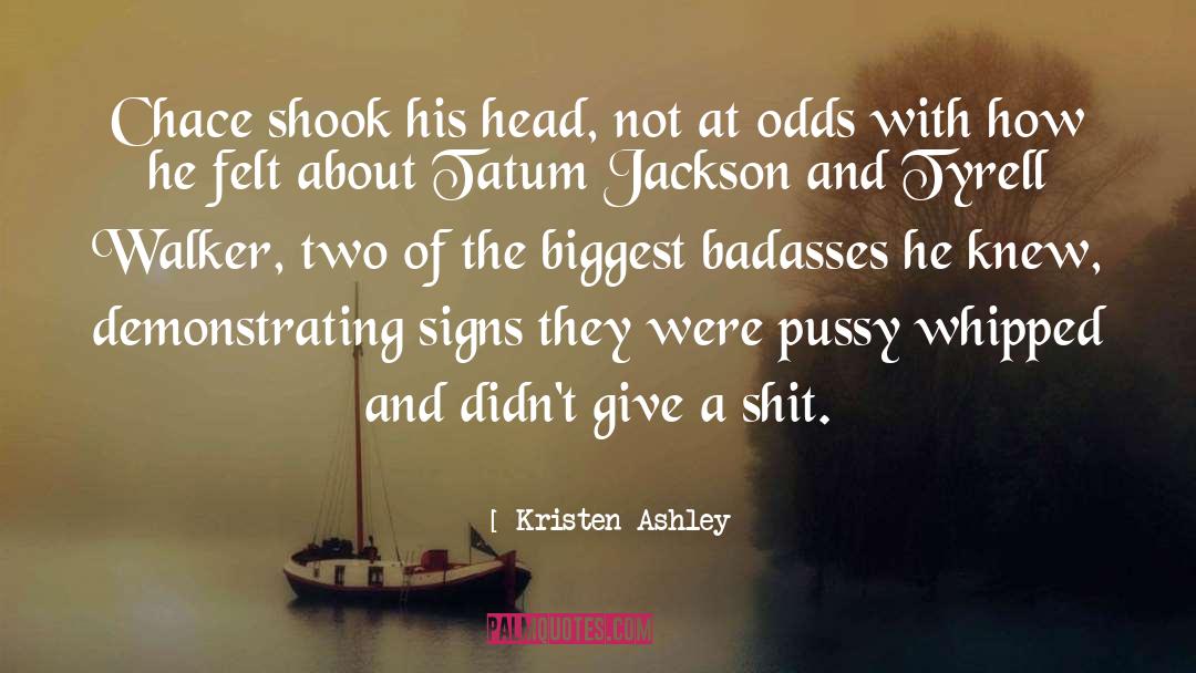 Badasses And Bunkers quotes by Kristen Ashley