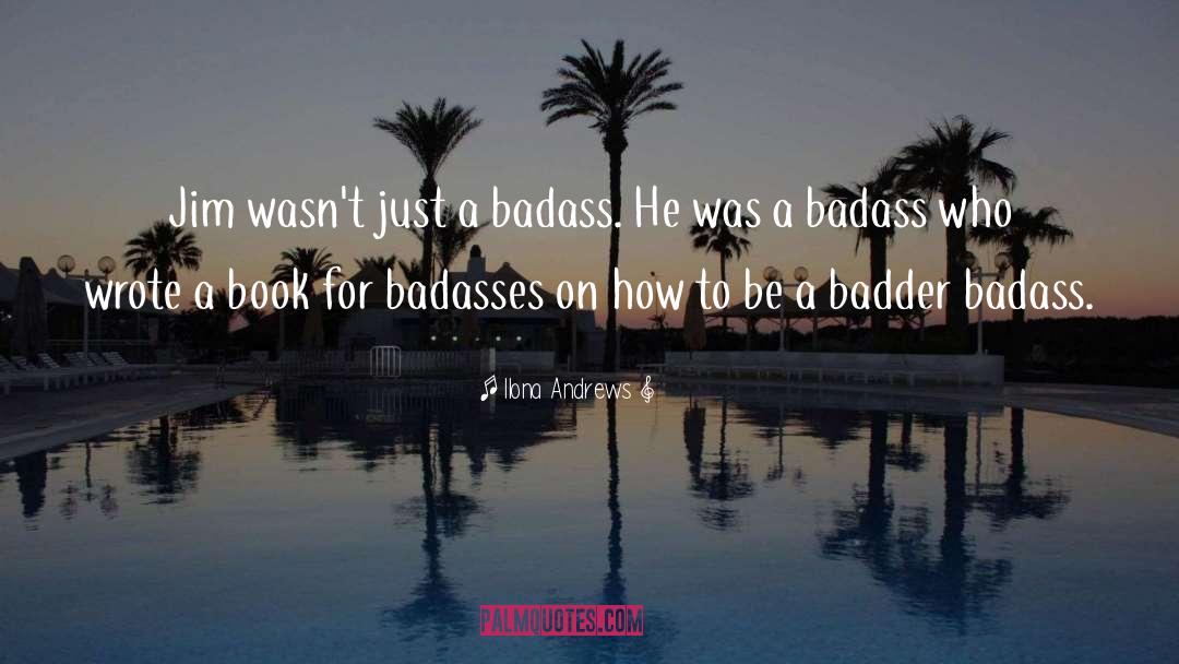 Badder quotes by Ilona Andrews