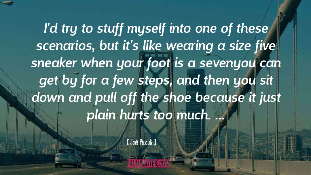 Baddy One Shoe quotes by Jodi Picoult