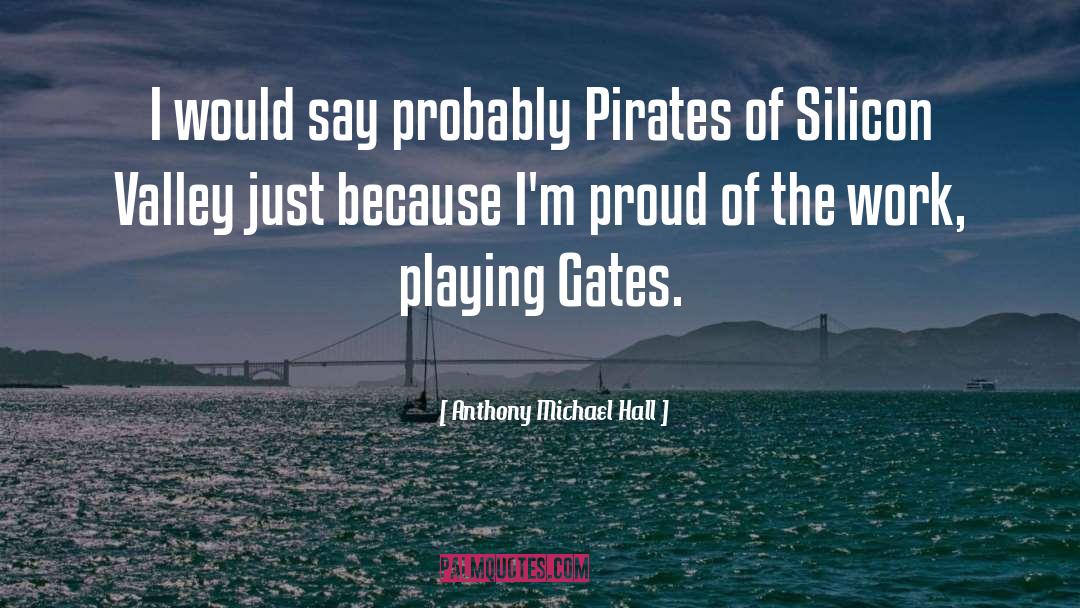 Badelt Pirates quotes by Anthony Michael Hall