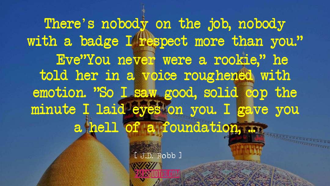 Badge quotes by J.D. Robb