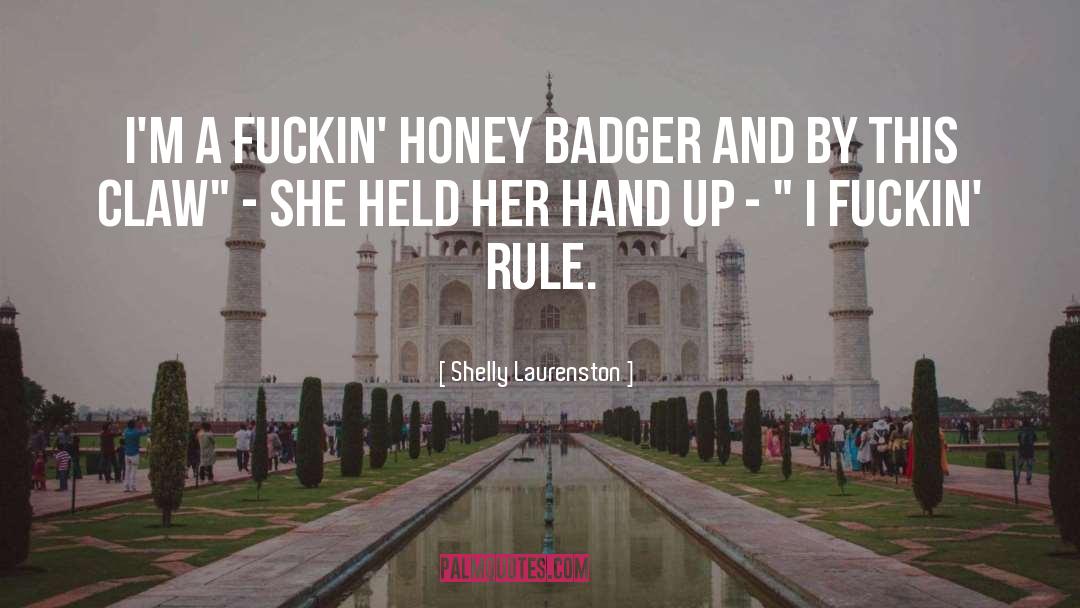 Badger quotes by Shelly Laurenston